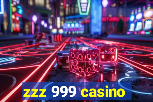 zzz 999 casino